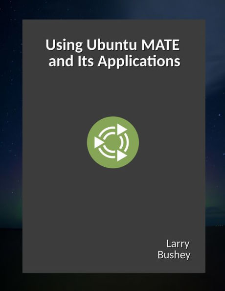 Using Ubuntu MATE and Its Applications