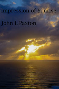 Title: Impression of Sunrise, Author: John Paxton