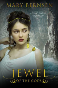 Title: Jewel of the Gods, Author: Mary Bernsen