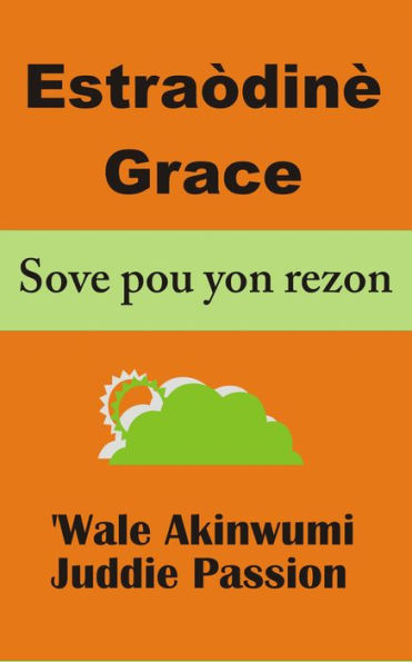 Estraòdinè Grace Sove pou yon rezon