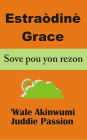 Estraòdinè Grace Sove pou yon rezon