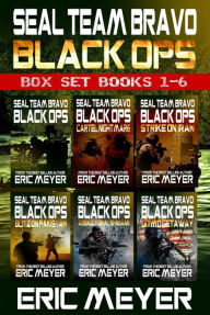 Title: SEAL Team Bravo: Black Ops - Box Set (Books 1-6), Author: Eric Meyer