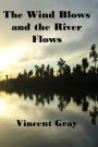 The Wind Blows and the River Flows