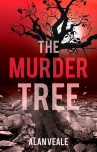 Title: The Murder Tree, Author: Alan Veale