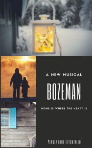 Title: Bozeman: A Musical, Author: Julian Calor