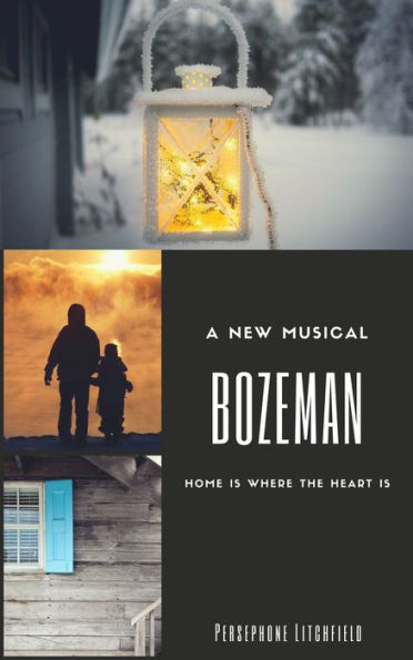 Bozeman: A Musical