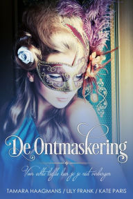 Title: De Ontmaskering, Author: Lily Frank