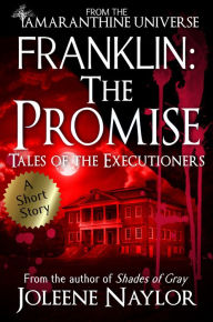 Title: Franklin: The Promise (Tales of the Executioners), Author: Joleene Naylor