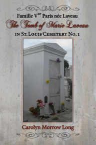 Title: The Tomb of Marie Laveau, Author: Carolyn Long