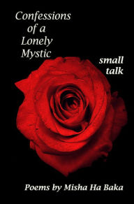 Title: Confessions of a Lonely Mystic small talk, Author: Don Voegeli