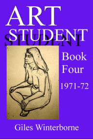 Title: Art Student Book Four 1971-72, Author: Giles Winterborne