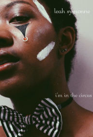 Title: I'm in the Circus, Author: Leah Symonne