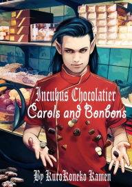 Title: Incubus Chocolatier: Carols and Bonbons, Author: KuroKoneko Kamen