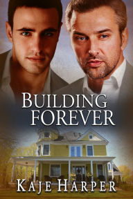 Title: Building Forever (Rebuilding Year Series), Author: Kaje Harper