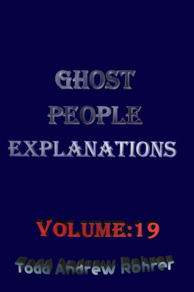 Ghost People Explanations Volume: 19