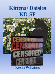 Title: Kittens+Daisies: KD-SF, Author: Kevin Williams