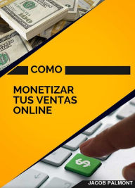 Title: Como monetizar tus ventas online, Author: 2/5 BZ