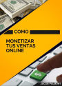 Como monetizar tus ventas online