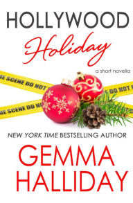 Title: Hollywood Holiday (Hollywood Headlines Mysteries Short Story), Author: Gemma Halliday