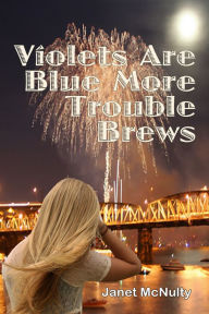 Title: Violets are Blue More Trouble Brews, Author: Janet McNulty