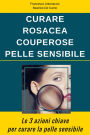 Curare Rosacea Couperose e Pelle Sensibile