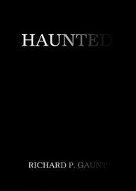 Title: Haunted, Author: Richard Gaunt