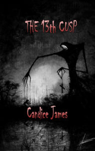 Title: The 13th Cusp, Author: Candice James