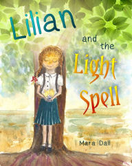 Title: Lilian and the Light Spell, Author: Mara Dall