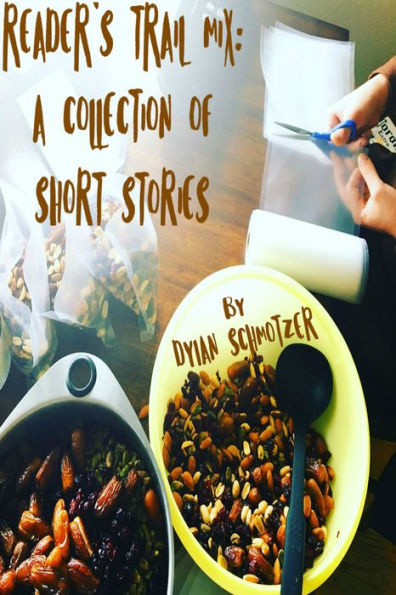 Reader's Trail Mix: A Collection of Short Stories