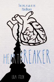 Title: Heartbreaker, Author: Lila Felix