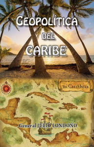 Title: Geopolítica del Caribe, Author: Julio Londoño