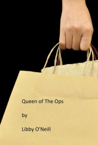 Title: Queen of The Ops, Author: Libby O'Neill