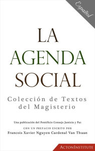 Title: La Agenda Social: Colección de Textos del Magisterio, Author: Pontifical Council for Justice and Peace