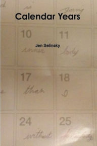 Title: Calendar Years, Author: Jen Selinsky