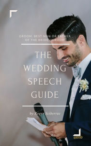 Title: The Wedding Speech Guide, Author: Roger Sciberras