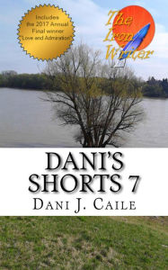 Title: Dani's Shorts 7, Author: Dani J Caile