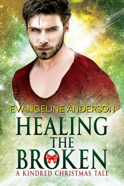 Healing the Broken (Kindred Tales Series #5)
