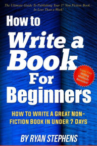 Title: How to Write a Book for Beginners, Author: Ryan Stephens