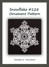 Title: Snowflake #128 Ornament Pattern, Author: Sandra D Halpenny