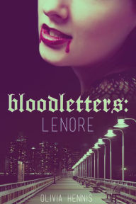 Title: Bloodletters: Lenore, Author: Olivia Hennis