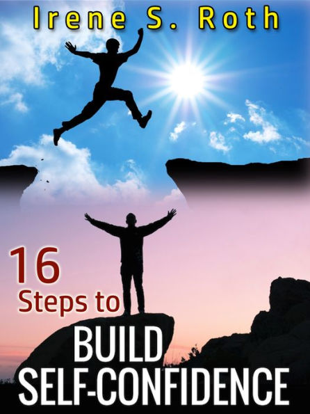 16 Steps to Build Self-Confidence