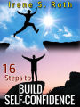 16 Steps to Build Self-Confidence