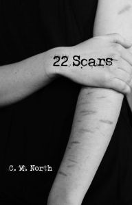 Title: 22 Scars, Author: C.M. North