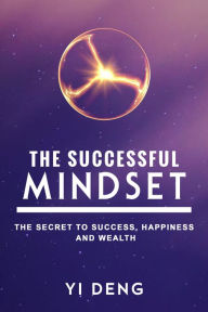 Title: The Successful Mindset: The Secret to be Successful, Wealthy, Healthy and Happy: Think of What You Can Accomplish if There Were No Limits or Obstacles to Achieving Your Goals!, Author: Charles Hammer