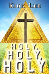 Title: Holy, Holy, Holy, Author: Kirk Lee