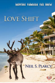 Title: Love Shift, Author: Neil Plakcy