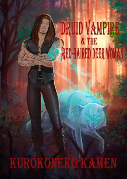 Druid Vampire and the Red-haired Deer Woman