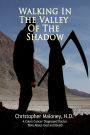 Walking In The Valley Of The Shadow