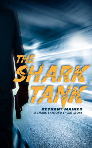 Title: The Shark Tank, Author: Bethany Maines