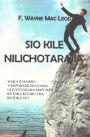 Sio Kile Nilichotarajia